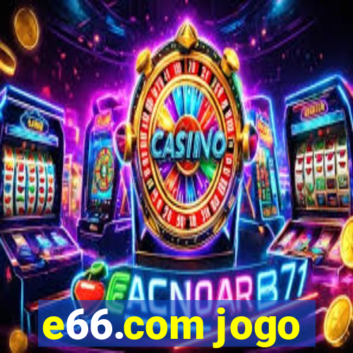 e66.com jogo